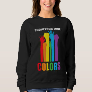 Show Your True Colours I Love Lgbt Sweatshirt