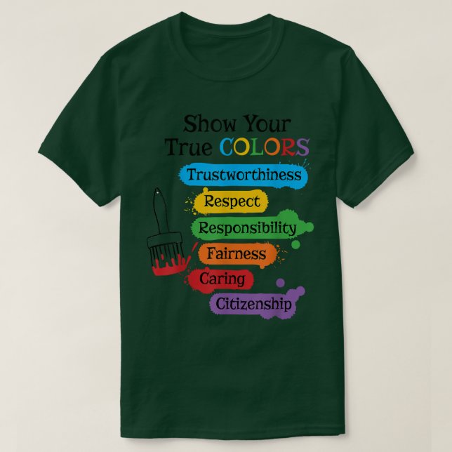 Show your true colours  T-Shirt (Design Front)