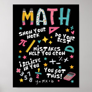 Show Your Work Funny Math Teacher First Day Byck T Poster