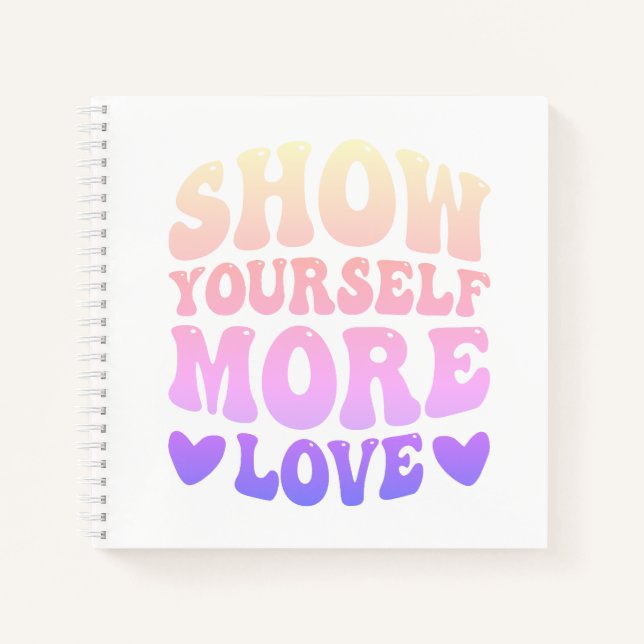 Show yourself more love notebook (Front)