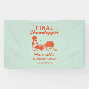Showgirl Final Showstopper Bachelorette Banner