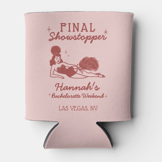Showgirl Final Showstopper Bachelorette Can Cooler (Front)