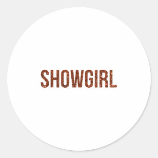Showgirl - Pop Music Fan _1  Classic Round Sticker