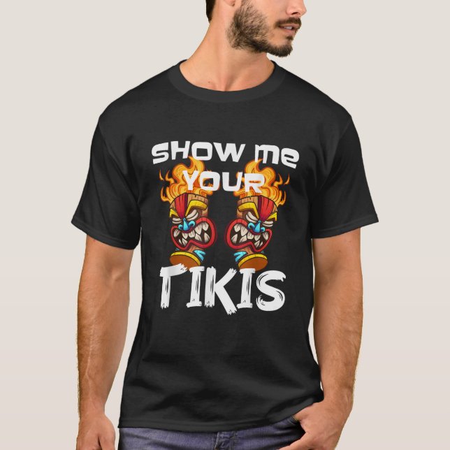 Shows Me Your Aloha Tiki Springs Break Men Tiki Ba T-Shirt (Front)