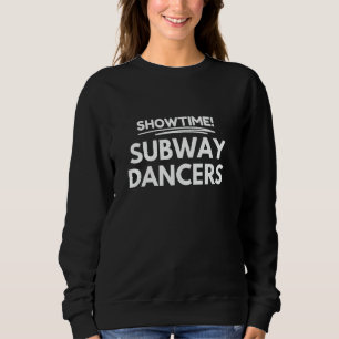 Showtime! subway dancers enter sweatshirt