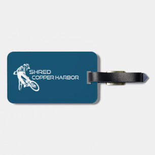 Shred Copper Harbour Michigan Mountain Biking Luggage Tag