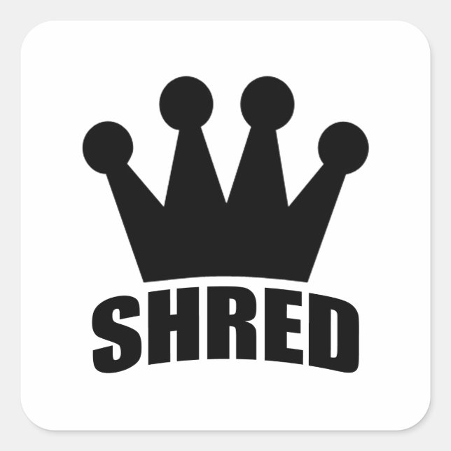 Shred Crown (black) square sticker (Front)