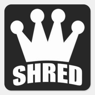Shred Crown (white) square sticker