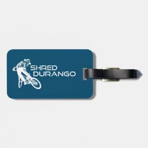 Shred Durango Colorado Mountain Biking Luggage Tag
