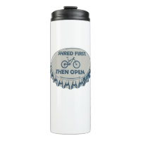 Shred First Then Open Mountain Biking