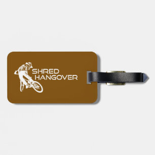 Shred Hangover Arizona Mountain Biking Luggage Tag