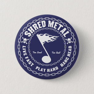 Shred Metal 6 Cm Round Badge