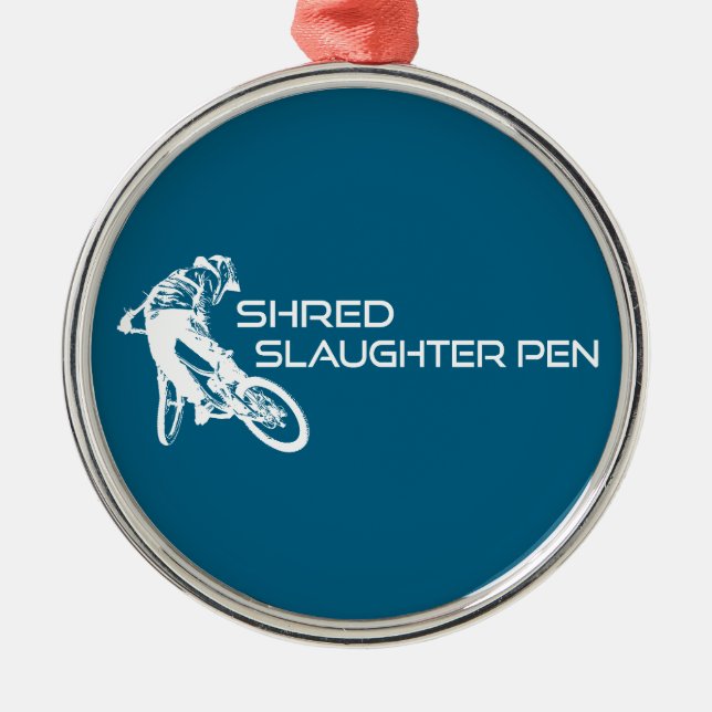Shred The Slaughter Pen Trail Bentonville Metal Tree Decoration (Front)