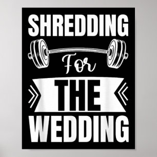 Shredding For The Wedding Bride And Groom Fitness Poster