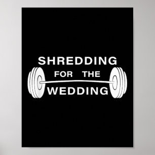 Shredding For The Wedding Bride Or Groom  Poster