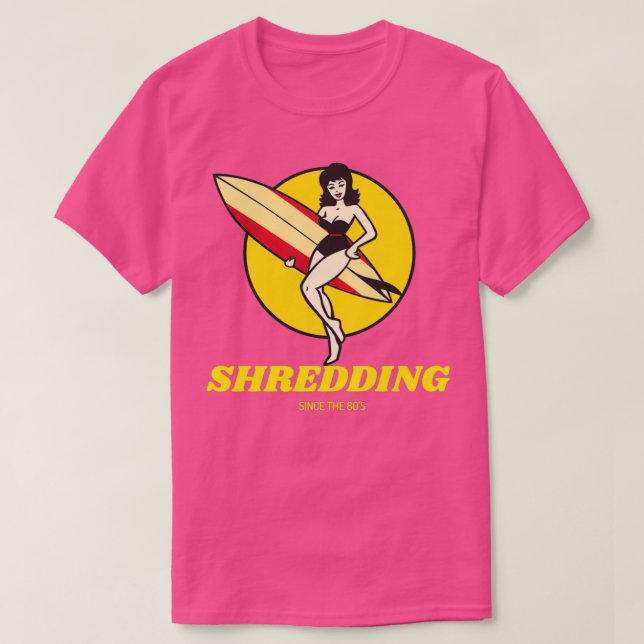 Shredding Since the 80s T-Shirt (Design Front)