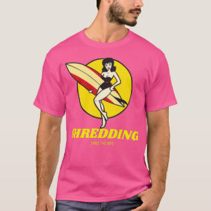 Shredding Since the 80s T-Shirt