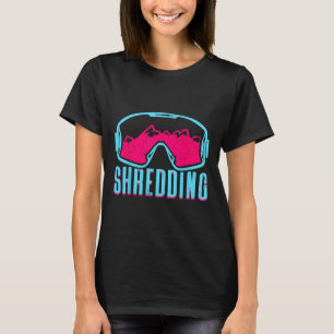 Shredding  T-Shirt