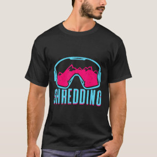 Shredding  T-Shirt