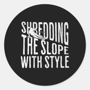 Shredding The Slope Skiing Shirt Funny Winter Spor Classic Round Sticker
