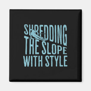 Shredding The Slope Skiing Shirt Funny Winter Spor Magnet