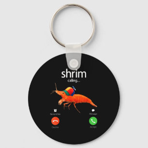 Shrim Is Calling, Misspelled Shrimp Incoming Call  Key Ring
