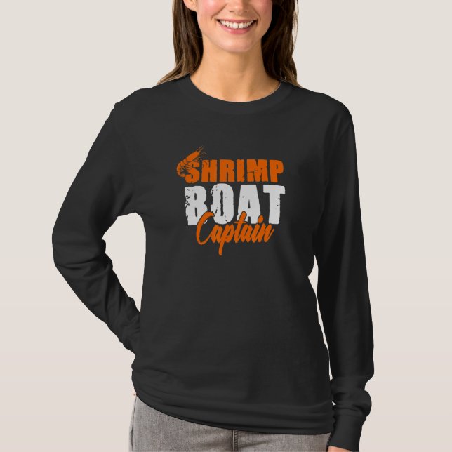 Shrimp Boat Captain Shrimping Fishing Boat s T-Shirt (Front)