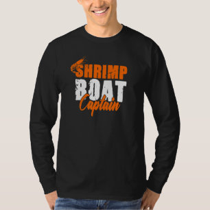 Shrimp Boat Captain Shrimping Fishing Boat s T-Shirt