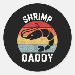 Shrimp Daddy Classic Round Sticker