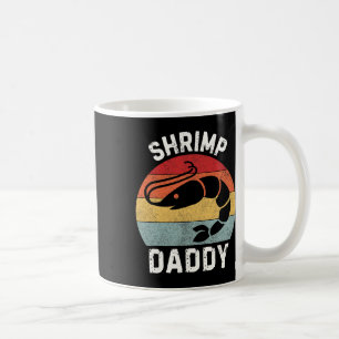 Shrimp Daddy Coffee Mug