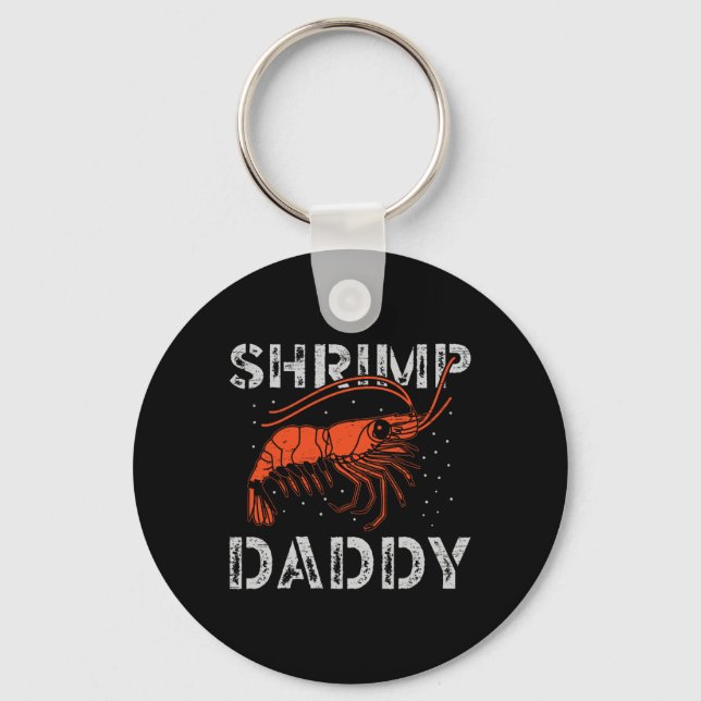 Shrimp Daddy Seafood Shellfish Fishing Prawn  Key Ring (Front)
