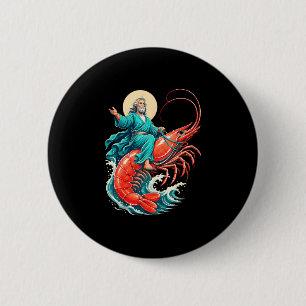 Shrimp jesus  6 cm round badge