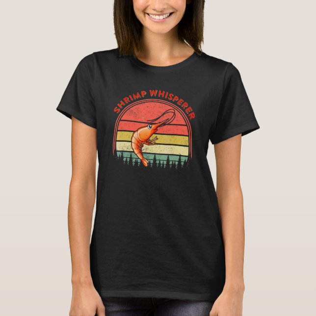 Shrimp  Shrimp Whisperer 2 T-Shirt (Front)