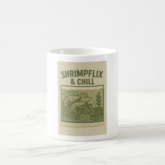 Shrimpflix & Chill – Funny Shrimp Keeper Coffee Mug