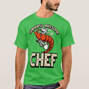 Shrimply Awesome Chef Funny ShrimpPrawn Pun T-Shirt