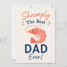 Shrimply The Best Dad Ever!Father's Day Flat Card