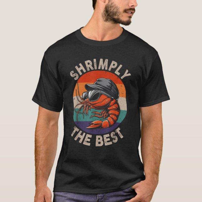 Shrimply The Best Funny Shrimp Catcher Shrimping S T-Shirt (Front)