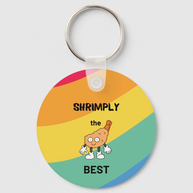 Shrimply the best  key ring (Front)