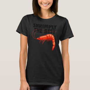 Shrimply The Best Women Prawn Foodie Love T-Shirt