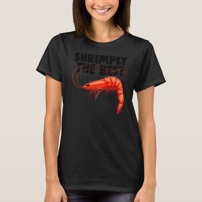 Shrimply The Best  Women Prawn Foodie Love T-Shirt (Front)