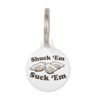 Shuck Em Pet Tag