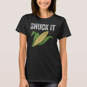 Shuck It Funny Farmer Corn Lover Market Festival T-Shirt