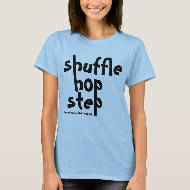 shuffle hop step Tapper shirt (Front)