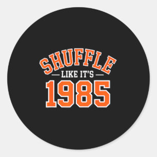 Shuffle Like It’s 1985 Classic Round Sticker