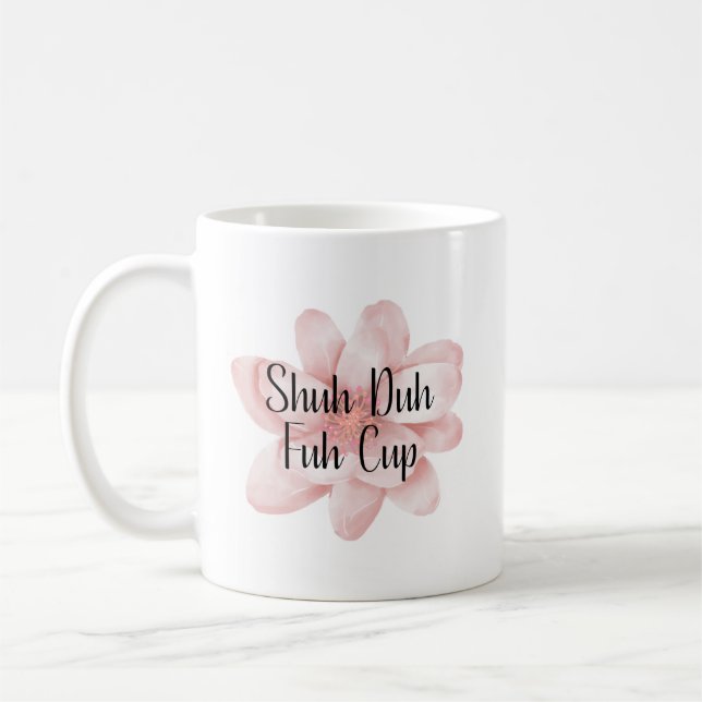 Shuh Duh Fuh Cup (Left)