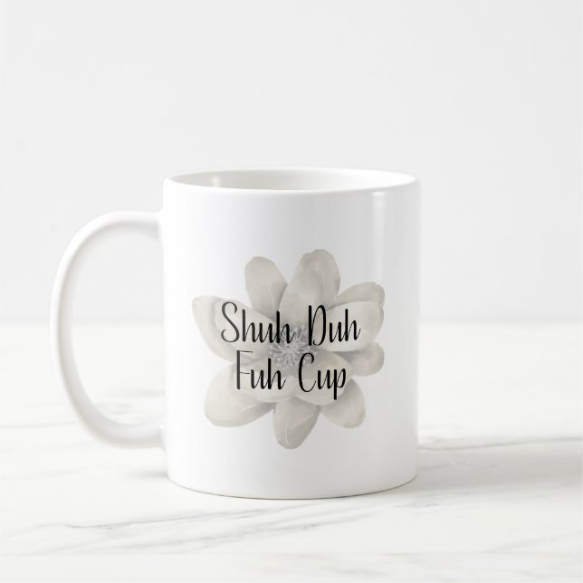 Shuh Duh Fuh Cup (Left)