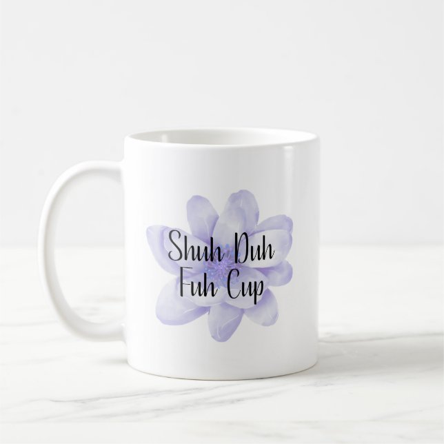 Shuh Duh Fuh Cup (Left)