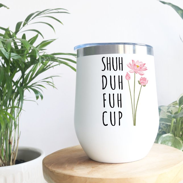 Shuh Duh Fuh Cup Floral Insulated Wine Tumbler (Creator Uploaded)
