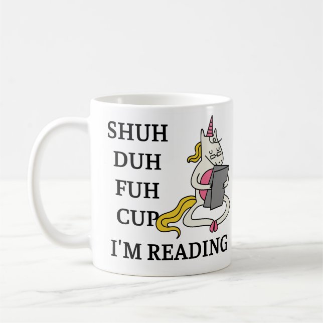 Shuh duh fuh cup I'm reading (Left)