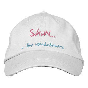Shun... The non-believers Embroidered Hat